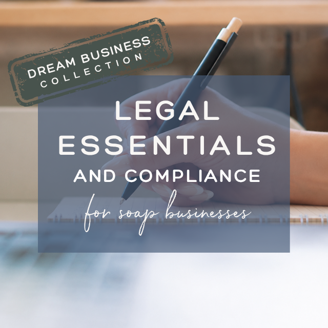 Legal Essentials & Compliance for Soap Makers
